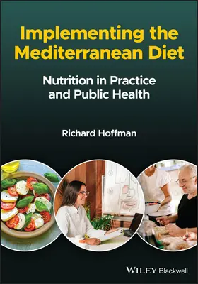 Implementarea dietei mediteraneene: Nutriția în practică și sănătatea publică - Implementing the Mediterranean Diet: Nutrition in Practice and Public Health
