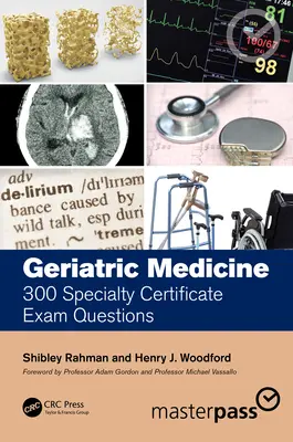 Medicină geriatrică: 300 de întrebări pentru examenul de certificare a specialității - Geriatric Medicine: 300 Specialty Certificate Exam Questions