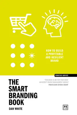The Branding Book: Cum să construiești un brand popular și profitabil - The Branding Book: How to Build a Popular and Profitable Brand