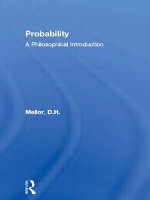 Probabilitate: O introducere filosofică - Probability: A Philosophical Introduction
