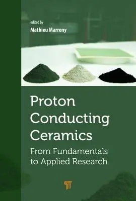 Ceramică conductoare de protoni: De la fundamente la cercetarea aplicată - Proton-Conducting Ceramics: From Fundamentals to Applied Research