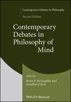 Dezbateri contemporane în filosofia minții, ediția a doua - Contemporary Debates in Philosophy of Mind, Second  Edition