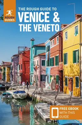 The Rough Guide to Venice & the Veneto (Ghid de călătorie cu Free Ebook) - The Rough Guide to Venice & the Veneto (Travel Guide with Free Ebook)