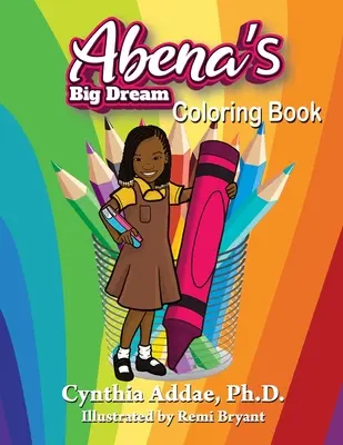 Abena's Big Dream Carte de colorat - Abena's Big Dream Coloring Book