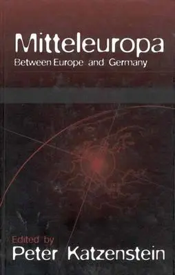Mitteleuropa: Între Europa și Germania - Mitteleuropa: Between Europe and Germany