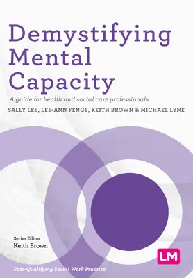 Demistificarea capacității mentale - Demystifying Mental Capacity