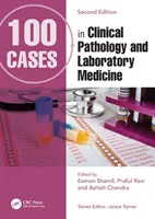 100 de cazuri în patologia clinică și medicina de laborator - 100 Cases in Clinical Pathology and Laboratory Medicine