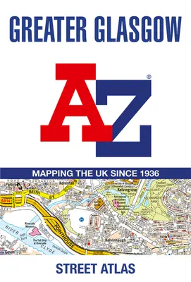 Atlas A-Z al străzilor din Greater Glasgow - Greater Glasgow A-Z Street Atlas