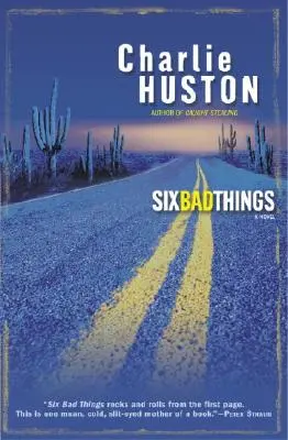 Șase lucruri rele - Six Bad Things