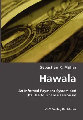 Hawala: Un sistem informal de plată și utilizarea acestuia pentru finanțarea terorismului - Hawala: An Informal Payment System and Its Use to Finance Terrorism