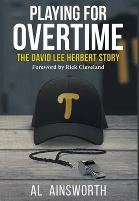 Joc pentru prelungiri: Povestea lui David Lee Herbert - Playing for Overtime: The David Lee Herbert Story