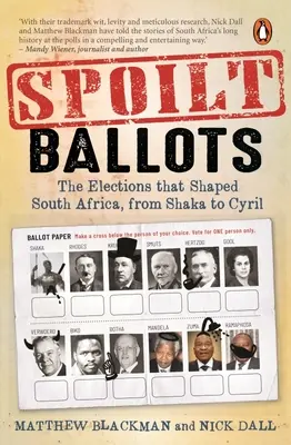 Spoilt Ballots: Alegerile care au modelat Africa de Sud, de la Shaka la Cyril - Spoilt Ballots: The Elections That Shaped South Africa, from Shaka to Cyril