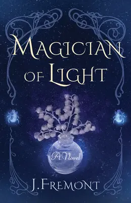 Magicianul luminii - Magician of Light