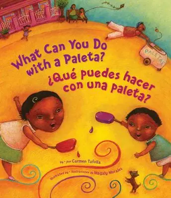 Qu Puedes Hacer Con Una Paleta? (What Can You Do with a Paleta Spanish Edition )