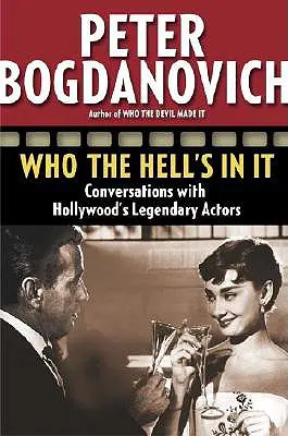 Who the Hell's in It: Conversații cu actori legendari de la Hollywood - Who the Hell's in It: Conversations with Hollywood's Legendary Actors