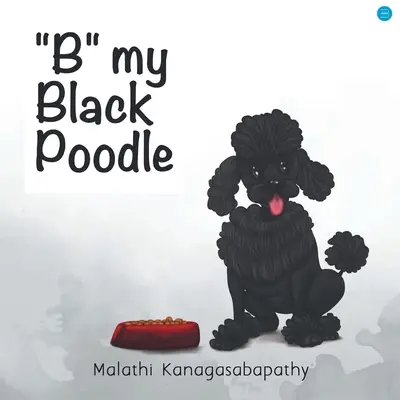 B pudelul meu negru - B my Black Poodle