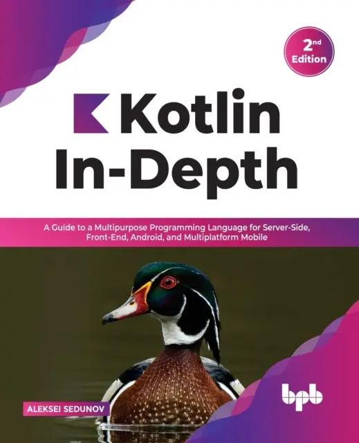 Kotlin In-Depth: Un ghid pentru un limbaj de programare multifuncțional pentru partea serverului, partea frontală, Android și mobil multiplatformă (Română - Kotlin In-Depth: A Guide to a Multipurpose Programming Language for Server-Side, Front-End, Android, and Multiplatform Mobile (English