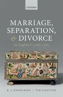 Căsătorie, separare și divorț în Anglia, 1500-1700 - Marriage, Separation, and Divorce in England, 1500-1700