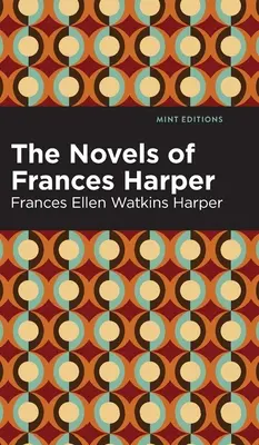 Romanele lui Frances Harper - The Novels of Frances Harper