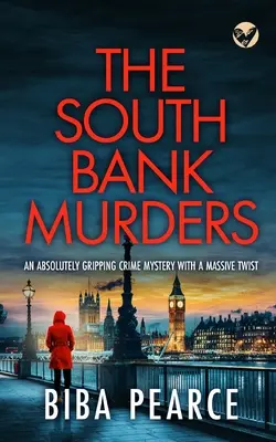 THE SOUTH BANK MURDERS o crimă misterioasă absolut captivantă cu o răsucire masivă - THE SOUTH BANK MURDERS an absolutely gripping crime mystery with a massive twist
