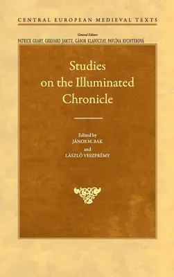 Studii privind cronica iluminată [Studies on the Illuminated Chronicle - Studies on the Illuminated Chronicle