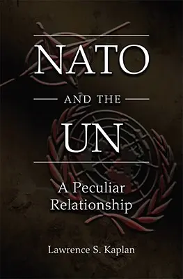 NATO și ONU: O relație ciudată - NATO and the UN: A Peculiar Relationship