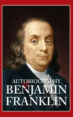 Autobiografia lui Benjamin Franklin - Autobiography of Benjamin Franklin