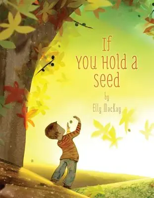 Dacă ții o sămânță - If You Hold a Seed