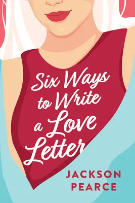 Șase moduri de a scrie o scrisoare de dragoste - Six Ways to Write a Love Letter