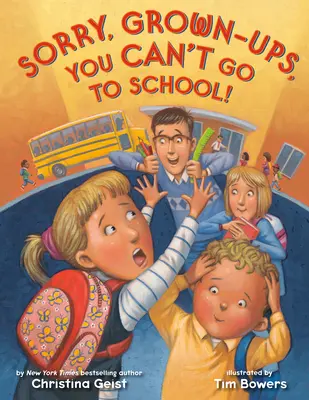 Îmi pare rău, oameni mari, nu puteți merge la școală! - Sorry, Grown-Ups, You Can't Go to School!