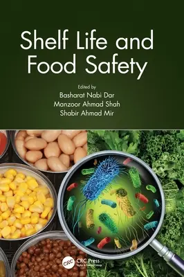 Perioada de valabilitate și siguranța alimentară - Shelf Life and Food Safety