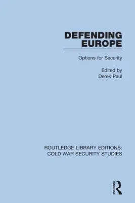Apărarea Europei: Opțiuni pentru securitate - Defending Europe: Options for Security