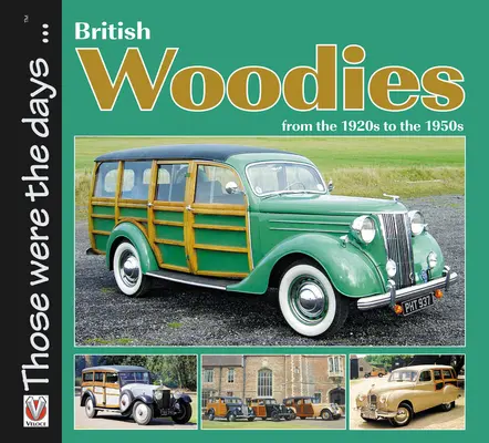 Woodies britanice: Din anii '20 până în anii '50 - British Woodies: From the 1920s to the 1950s