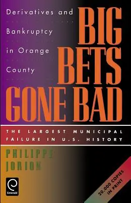 Pariurile mari au mers prost: Derivatives and Bankruptcy in Orange County. cel mai mare eșec municipal din istoria Statelor Unite - Big Bets Gone Bad: Derivatives and Bankruptcy in Orange County. the Largest Municipal Failure in U.S. History