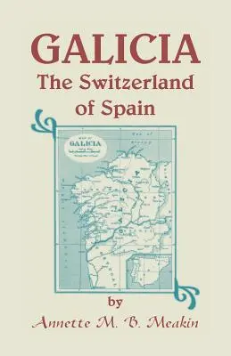 Galicia: Elveția Spaniei - Galicia: The Switzerland of Spain