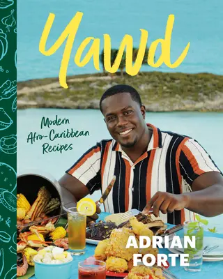 Yawd: Rețete moderne afro-caribiene - Yawd: Modern Afro-Caribbean Recipes