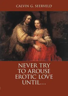 Nu încercați niciodată să stârniți dragostea erotică până când . . .: Cântarea Cântărilor, în Critica lui Solomon: Un companion de studiu - Never Try to Arouse Erotic Love Until . . .: The Song of Songs, in Critique of Solomon: A Study Companion