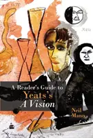 Ghidul cititorului pentru o viziune a lui Yeats - Reader's Guide to Yeats's A Vision