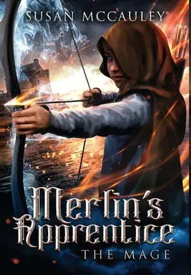 Ucenicul lui Merlin: Magul - Merlin's Apprentice: The Mage