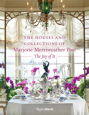 Casele și colecțiile lui Marjorie Merriweather Post - The Houses and Collections of Marjorie Merriweather Post