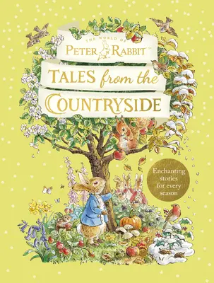 Peter Rabbit: Povești de la țară - O colecție de povești despre natură - Peter Rabbit: Tales from the Countryside - A collection of nature stories