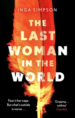Ultima femeie din lume - The Last Woman in the World - The Last Woman in the World