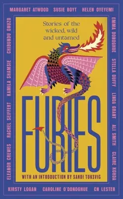 Furii: Povești ale celor răi, sălbatici și neîmblânziți - Furies: Stories of the Wicked, Wild and Untamed