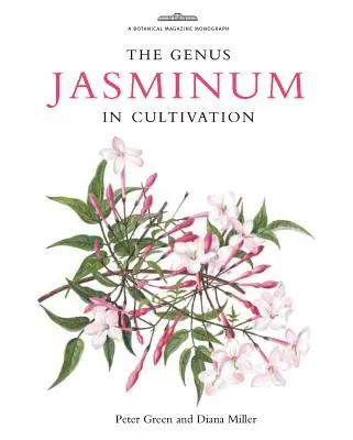 Genul Jasminum în cultură - The Genus Jasminum in Cultivation