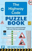 Highway Code Puzzle Book - Îmbunătățește-ți cunoștințele rutiere cu peste 100 de provocări distractive - Highway Code Puzzle Book - Improve your road knowledge with over 100 fun challenges