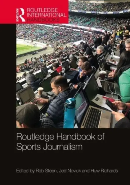Manualul Routledge de jurnalism sportiv - Routledge Handbook of Sports Journalism