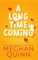 Long Time Coming - Comedia romantică amuzantă și plină de aburi inspirată de My Best Friend's Wedding din bestsellerul nr. 1 - Long Time Coming - The funny and steamy romcom inspired by My Best Friend's Wedding from the No.1 bestseller