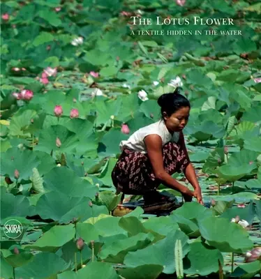 Floarea de lotus: Un material textil ascuns în apă - The Lotus Flower: A Textile Hidden in the Water