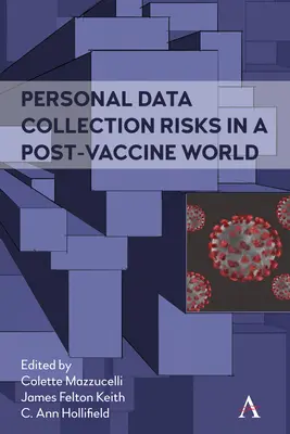 Riscurile colectării datelor personale într-o lume post-vaccinală - Personal Data Collection Risks in a Post-Vaccine World
