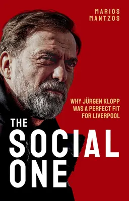 The Social One: De ce Jurgen Klopp a fost o potrivire perfectă pentru Liverpool - The Social One: Why Jurgen Klopp Was a Perfect Fit for Liverpool